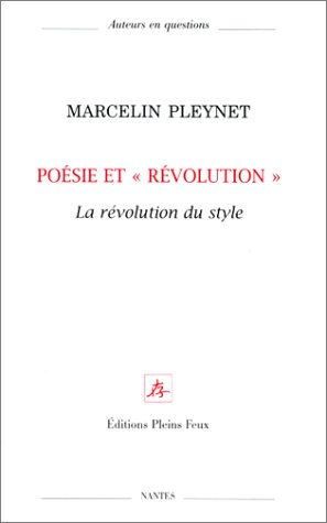 Poésie et révolution : la révolution du style