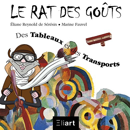 Le rat des goûts. Des tableaux et des transports