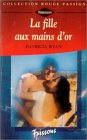la fille aux mains d'or : collection : collection rouge passion n, 785