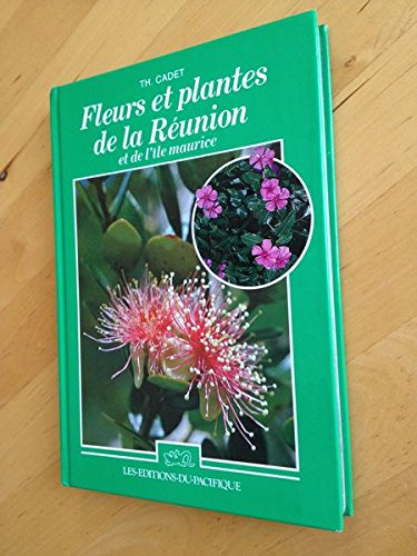 fleurs et plantes de la réunion et de l'île maurice