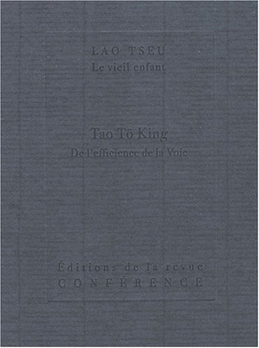 Tao tö king : de l'efficience de la voie