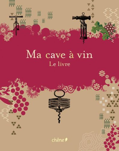 Ma cave à vin : le livre