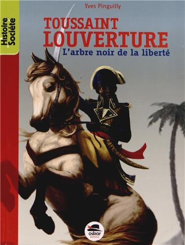 Toussaint Louverture : l'arbre noir de la liberté