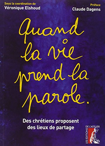 Quand la vie prend la parole : des chrétiens proposent des lieux de partage