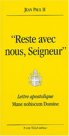 Lettre apostolique Mane nobiscum domine du souverain pontife Jean-Paul II à l'épiscopat, au clergé e