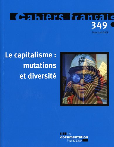 Cahiers français, n° 349. Le capitalisme : mutations et diversité