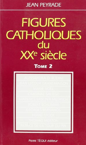 Figures catholiques du XXe siècle. Vol. 2