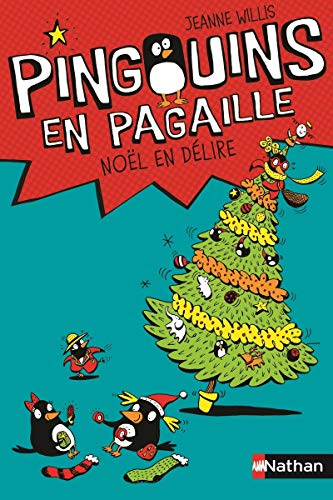 Pingouins en pagaille. Vol. 4. Noël en délire