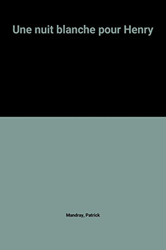 Une Nuit blanche pour Henry
