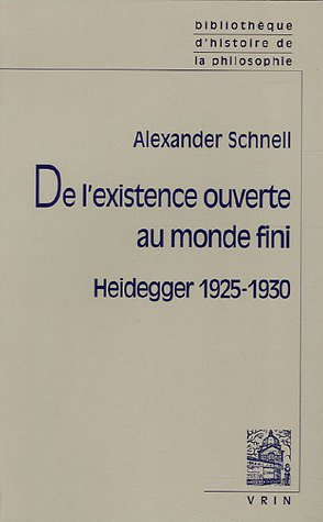 De l'existence ouverte au monde fini : Heidegger 1925-1930