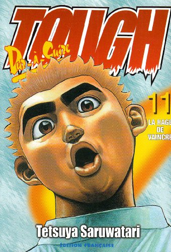 Tough, dur-à-cuire. Vol. 11. La rage de vaincre
