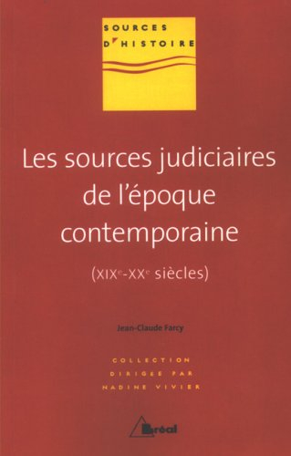 Les sources judiciaires de l'époque contemporaine : XIXe-XXe siècles