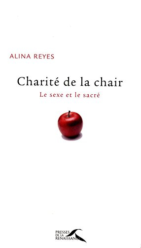 Charité de la chair : le sexe et le sacré