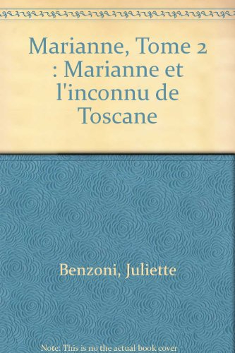 Marianne. Marianne et l'inconnu de Toscane