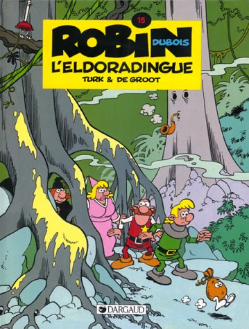 robin dubois, tome 15 : l'eldoradingue