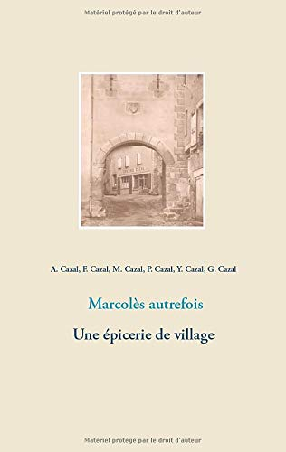 Marcolès autrefois : Une épicerie de village