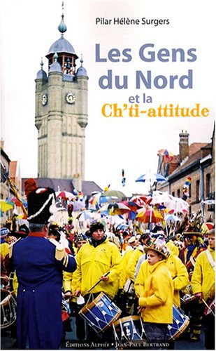 Les gens du Nord ou La ch'ti-attitude