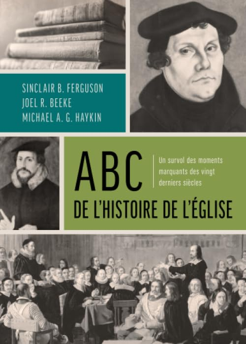 ABC de l'histoire de l'Église: un survol des moments marquants