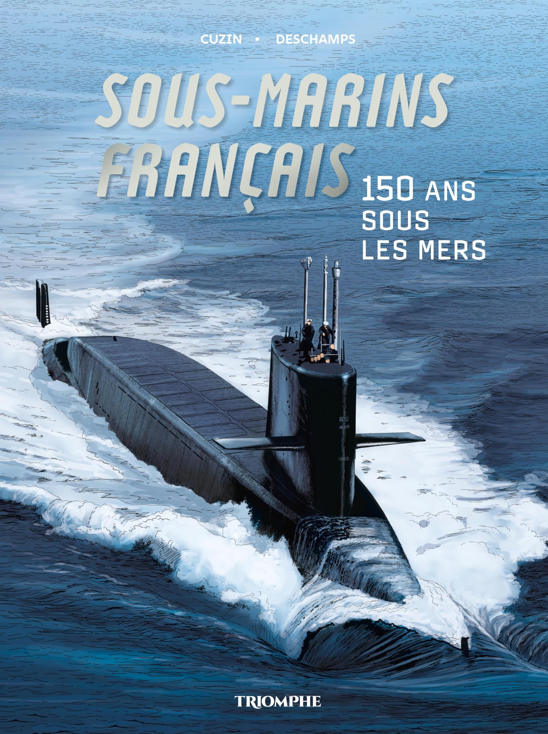 Sous-marins français : 150 ans sous les mers