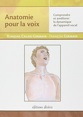 Anatomie pour la voix : comprendre et améliorer la dynamique de l'appareil vocal