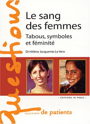 Le sang des femmes : tabous, symboles et féminité