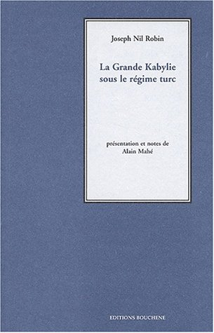 La Grande Kabylie sous le régime turc