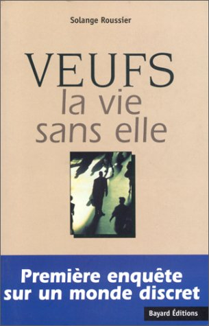 Veufs : la vie sans elle
