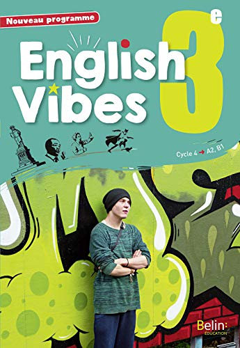 English vibes 3e, cycle 4, A2-B1 : nouveau programme