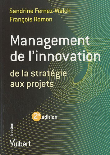 Management de l'innovation : de la stratégie aux projets