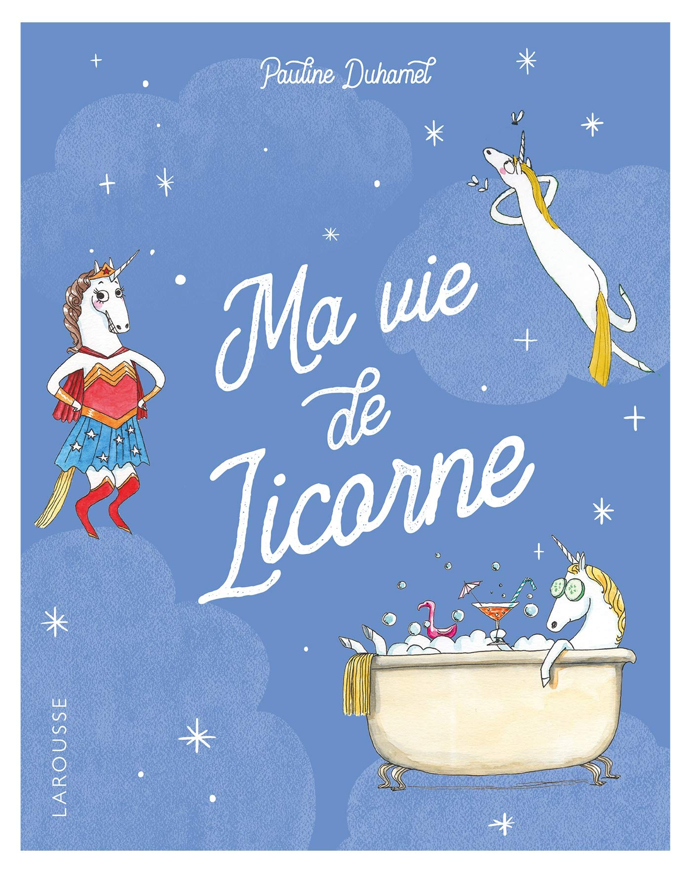 Ma vie de licorne