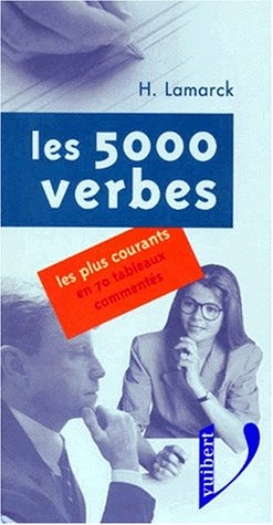 Les 5000 verbes les plus courants en 70 tableaux commentés