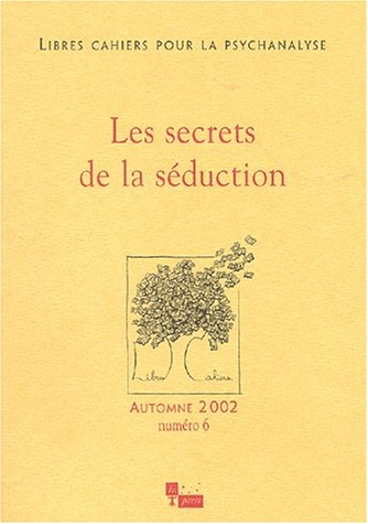 Libres cahiers pour la psychanalyse, n° 6. Les secrets de la séduction