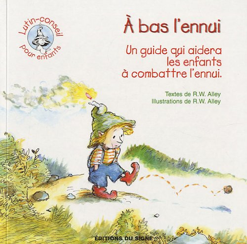A bas l'ennui : un guide qui aidera les enfants à combattre l'ennui