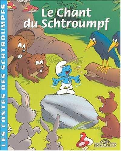 Les contes des Schtroumpfs. Vol. 2005. Le chant du Schtroumpf