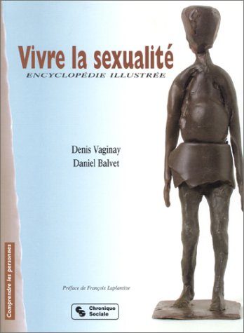Vivre la sexualité : encyclopédie illustrée