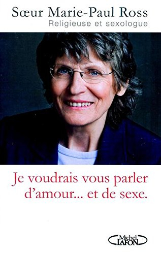 je voudrais vous parler d'amour... et de sexe