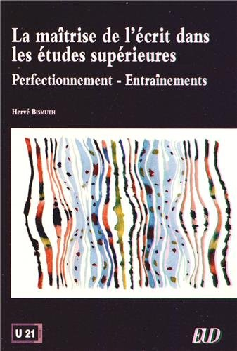 La maîtrise de l'écrit dans les études supérieures : perfectionnement, entraînements
