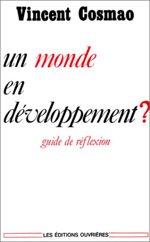 Un Monde en développement ? : Guide de réflexion