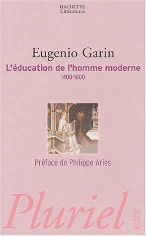 L'éducation de l'homme moderne : la pédagogie de la Renaissance : 1400-1600