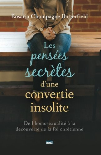 les pensées secrètes d'une convertie insolite (the secret thoughts of an unlikely convert): de l'hom