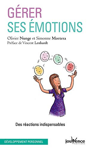 Gérer ses émotions : des réactions indispensables