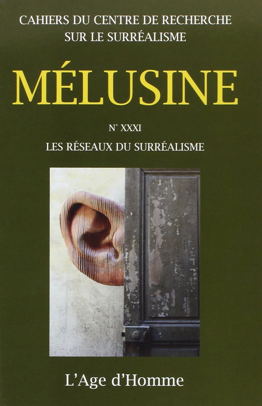 Mélusine, n° 31. Les réseaux du surréalisme