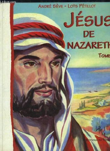 jesus de nazareth - tome 1
