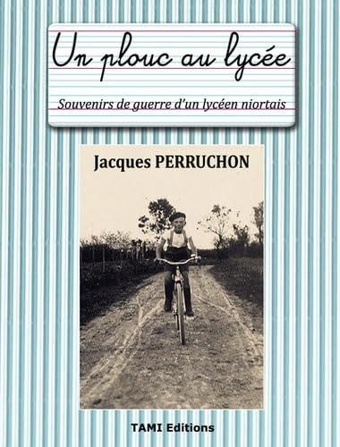 Un plouc au lycée : mémoires de guerre d'un ancien lycéen niortais