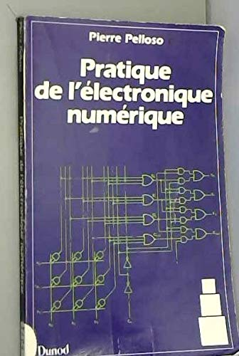 Pratique de l'électronique numérique