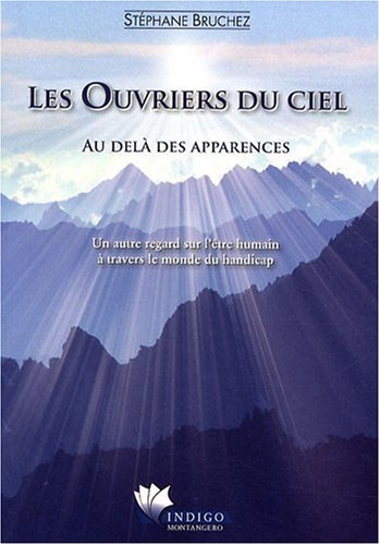 Les ouvriers du ciel : au-delà des apparences : un autre regard sur l'être humain à travers le monde