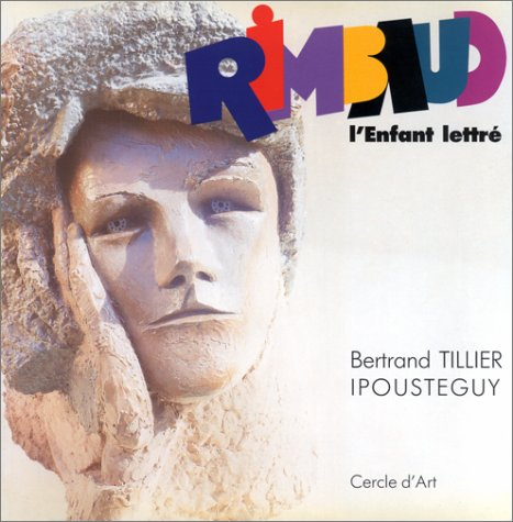 Rimbaud, l'enfant lettré