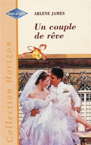 un couple de rêve : collection : harlequin horizon n, 1632