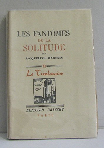 les fantômes de la solitude, le trentenaire, ii.