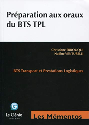 Préparation aux oraux du BTS TPL : BTS transport et prestations logistiques